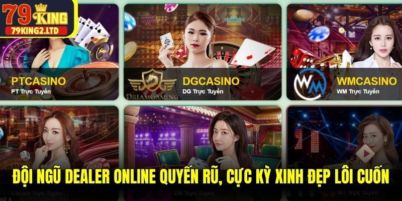 Đội ngũ Dealer online quyến rũ, cực kỳ xinh đẹp vô cùng lôi cuốn