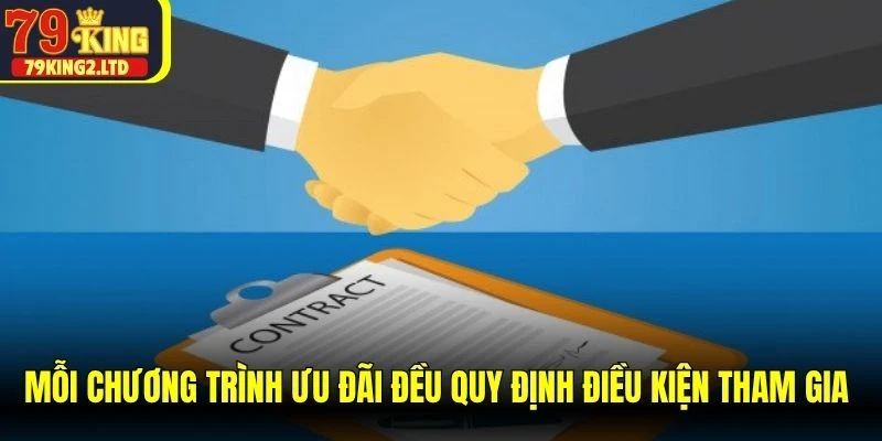 Mỗi chương trình ưu đãi đều quy định điều kiện tham gia rõ ràng