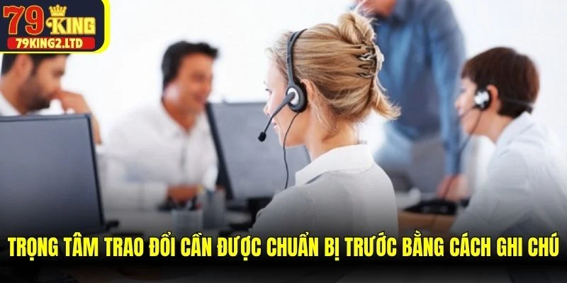 Trọng tâm trao đổi cần được chuẩn bị trước bằng cách ghi chú