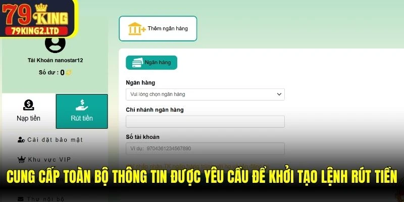 Cung cấp toàn bộ thông tin được yêu cầu để khởi tạo lệnh rút tiền